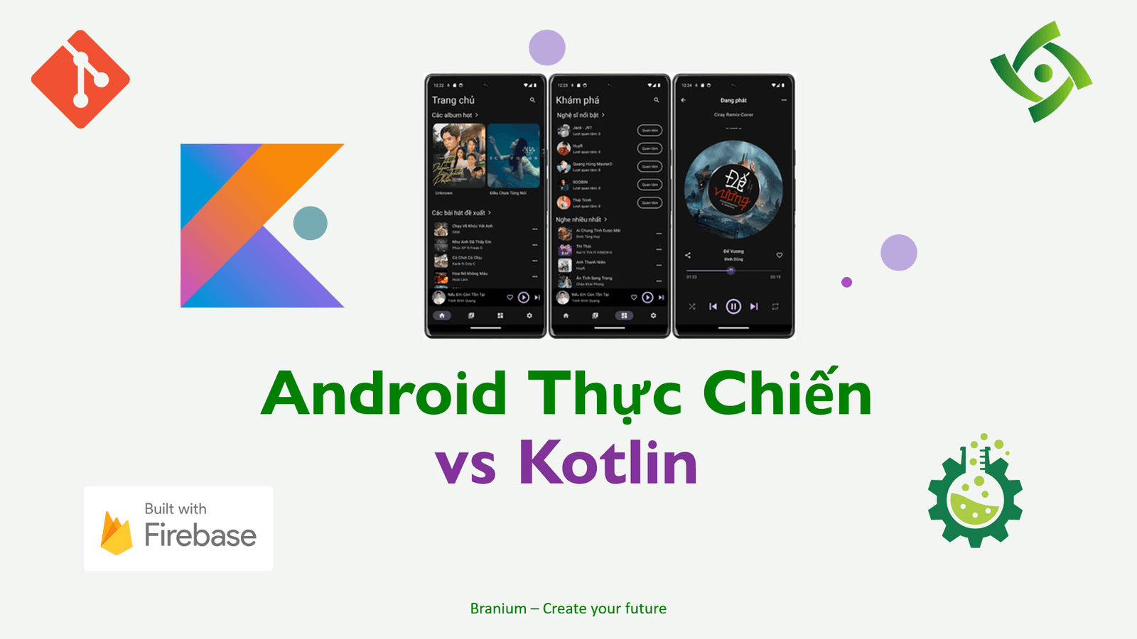 Android Kotlin Thực Chiến - Branium